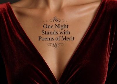 One Night Stands with Poems of&nbsp;Merit